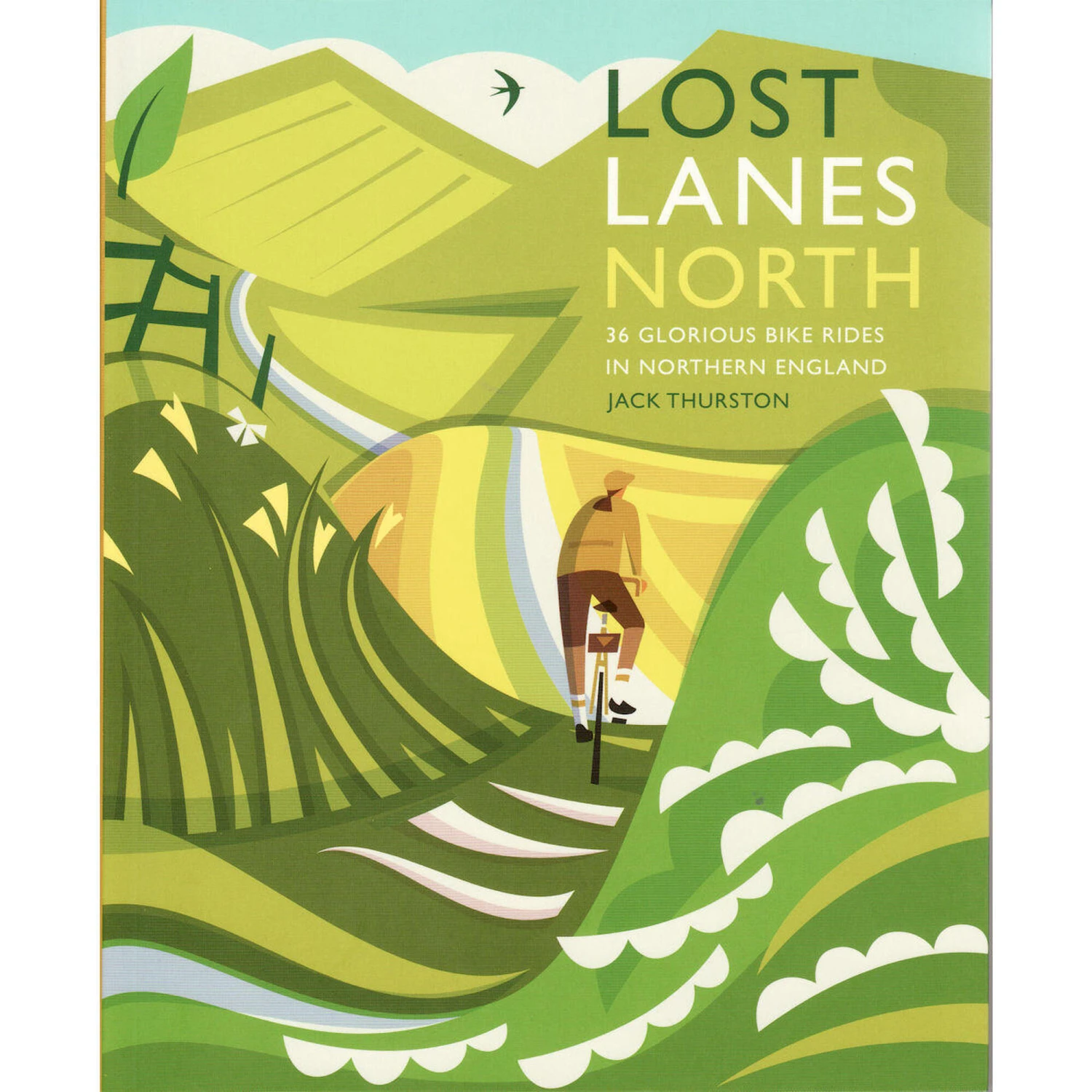 Lost Lanes North: 36 Glorious Bike Rides In Northern England 1 Lost Lanes North: 36 Glorious Bike Rides In Northern England
