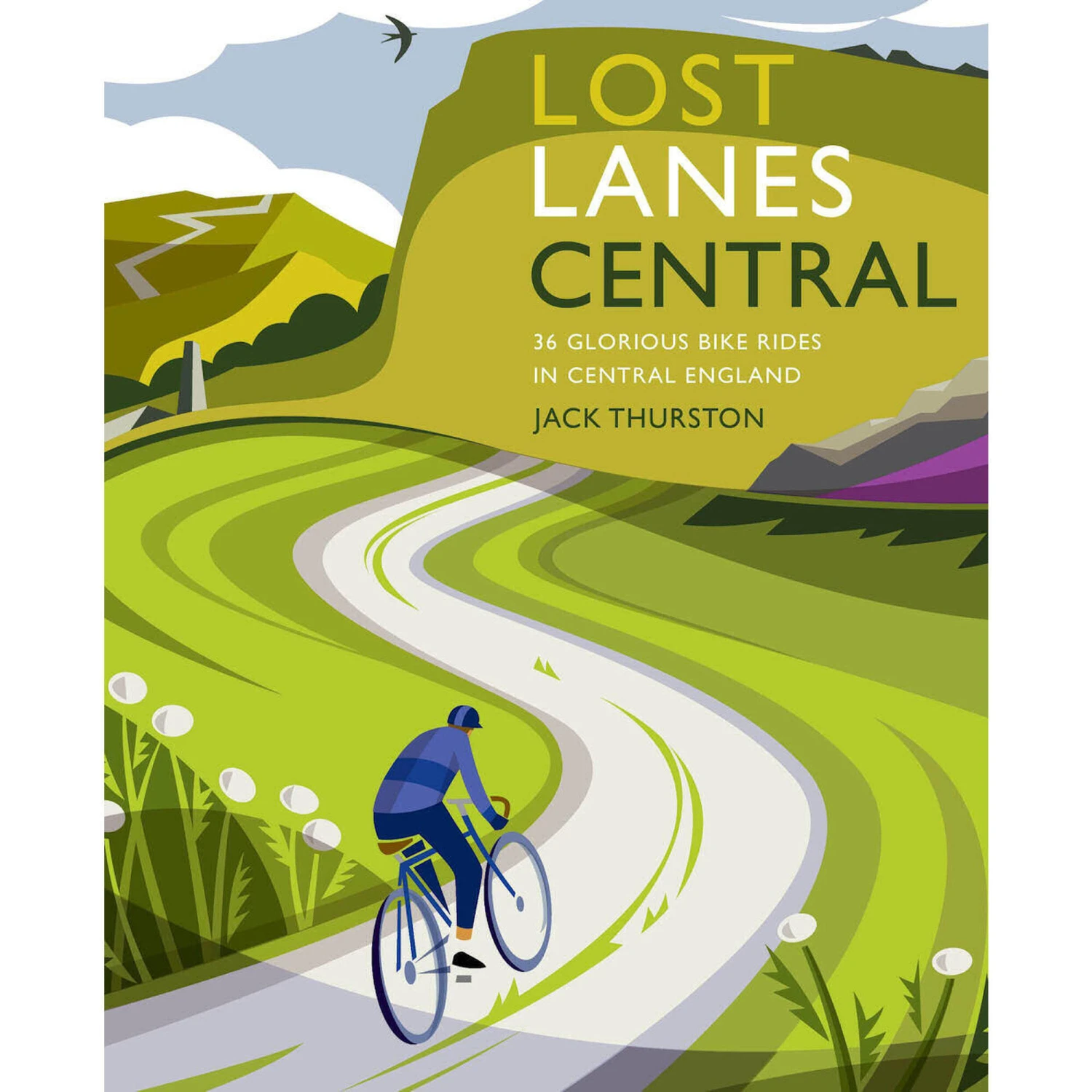 Lost Lanes Central: 36 Glorious Bike Rides In Central England 1 Lost Lanes Central: 36 Glorious Bike Rides In Central England